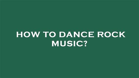 how to dance to rock music and explore the symbolism behind the beat