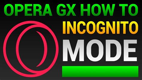 How to Get Incognito Mode on Opera GX and the discussions beyond it